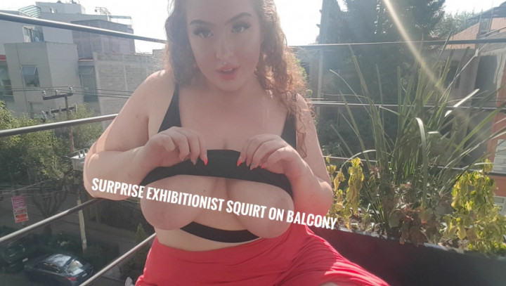 DELETING 1/10 - Surprise Exhibitionist Squirt on Balcony - May 30, 2018