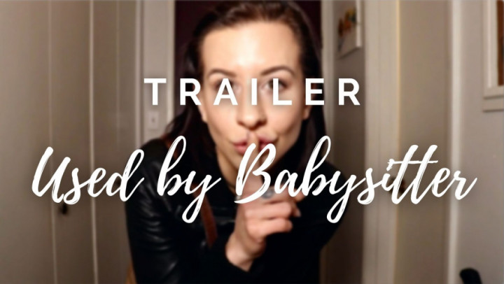 USED BY BABYSITTER - TRAILER