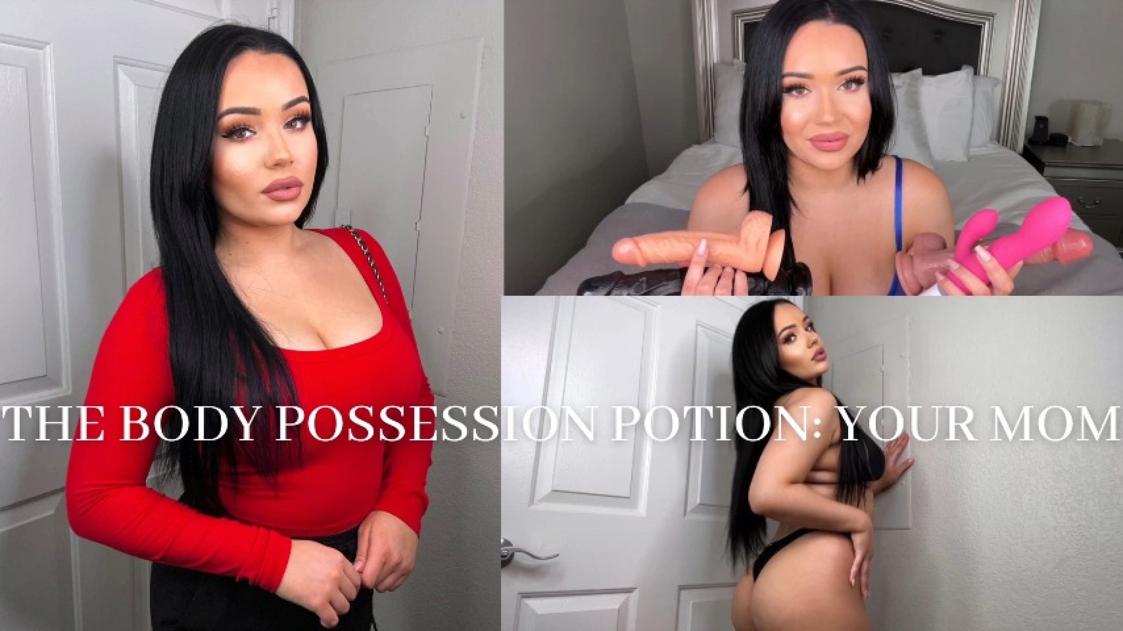 THE BODY POSSESSION POTION: YOUR MOM