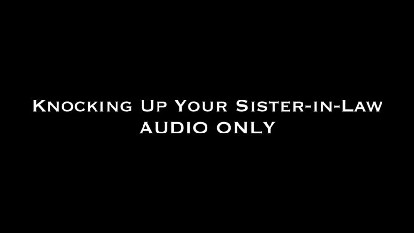 Knocking Up Your Sister-in-Law AUDIO
