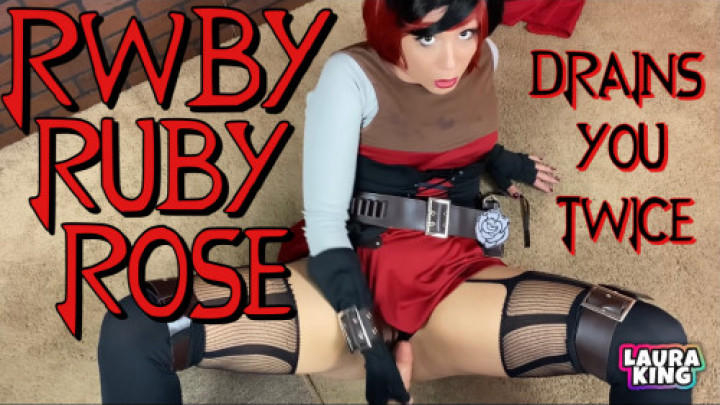 RWBY Ruby Rose Drains You Twice - February 26, 2021