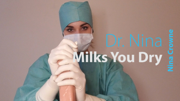 Dr. Nina Milks You Dry