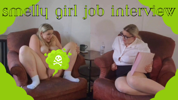 Smelly Girl Job Interview - March 29, 2023