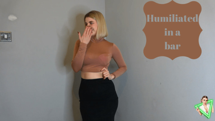Humiliated in a bar