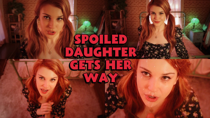 Spoiled Daughter Gets What She Wants
