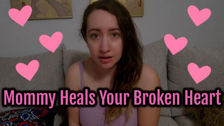 Mommy Heals Your Broken Heart