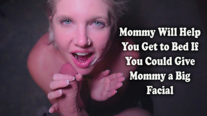 Mommy Wants You To Cum On Her Face - Jun 5, 2023