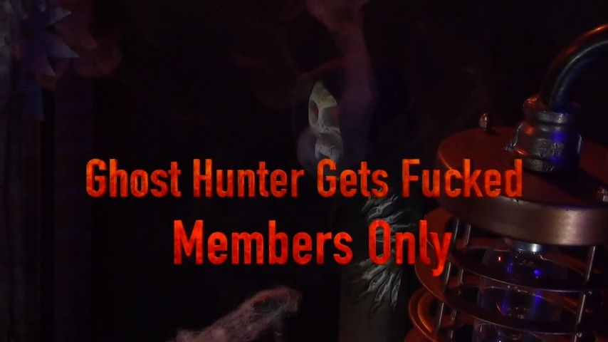 Ghost Hunter Gets Fucked Members Only - Mar 16, 2023