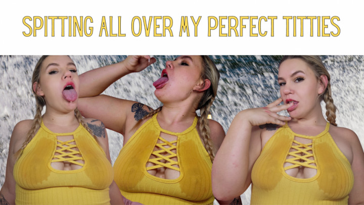 Spitting All Over My Big Tits - June 02, 2023