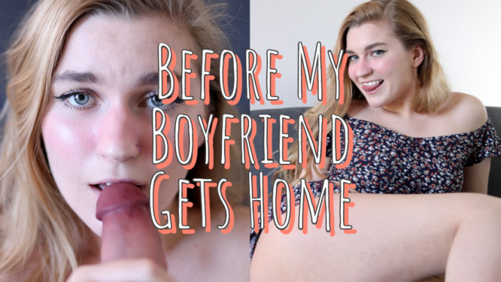 Before My Boyfriend Gets Home