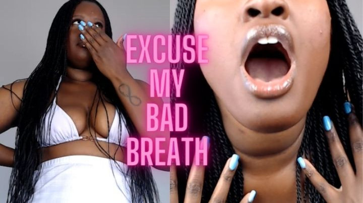 Excuse My Bad Breath