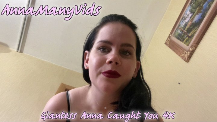 Annamanyvids Giantess Anna Caught You 4K