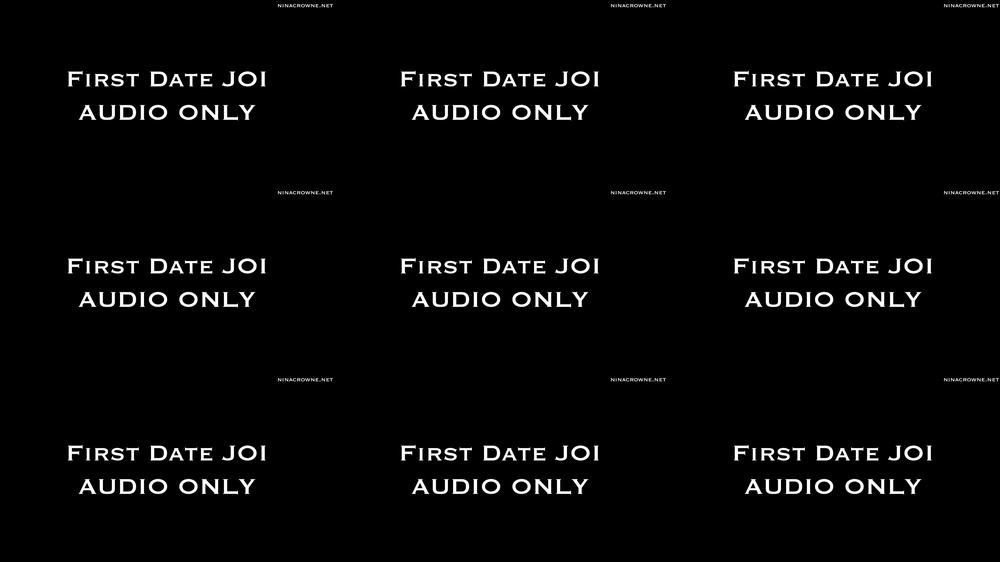 First Date JOI AUDIO ONLY