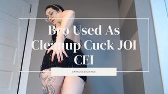Bro Used As Cleanup Cuck JOI CEI (saradoesscience)