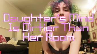 Daughter's Mind Is Dirtier Than Her Room - Dec 9, 2022 (Zara Lee xox)
