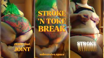 Stroke 'N Toke Break: 420 Gooner Training (narratophile)