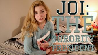 JOI: The Sorority President (jaybbgirl)