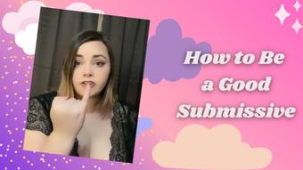 How To Be A Good Submissive - March 07, 2020 (xGwen Ivy)