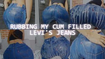 RUBBING MY CUM FILLED LEVIS JEANS (lissadollhot)
