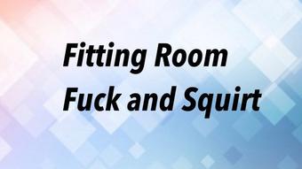 Kateskurves Fitting Room Fuck And Squirt (Kateskurves)
