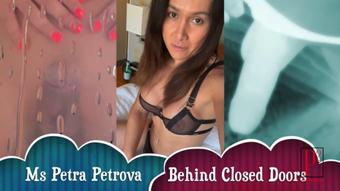 Being Closed Doors with Ms Petra Petrova (Ms Petra Petrova)