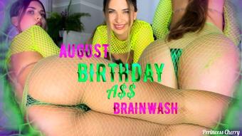 AUGUST BIRTHDAY ASS BRAIN MELT - August 05, 2022 (Prrincess Cherry)