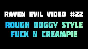 22 ROUGH DOGGY STYLE FUCK N CREAMPIE (RavennDick)