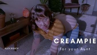 Creampie for your Aunt - January 24, 2023 (Alex Bishop)