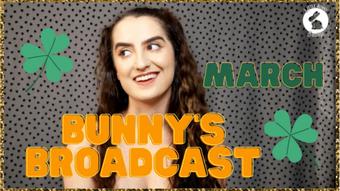 Bunny's Broadcast March '23 - Feb 28, 2023 (LittleBunnyB)