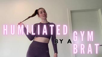 HUMILIATED by a Gym Brat (Goddess Ally Etana)