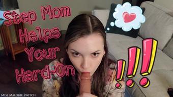 Step Mom Helps Your Hard-On (Miss Malorie Switch)