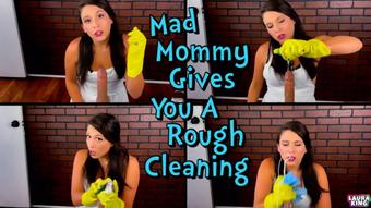 Mad Mommy Gives Rough Cleaning - September 26, 2022 (LauraKing)