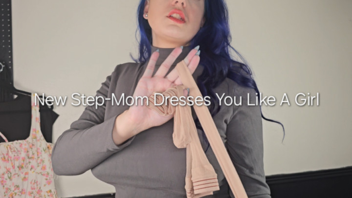 New Step-Mom Dresses You Like A Girl: Sissification - March 28, 2025