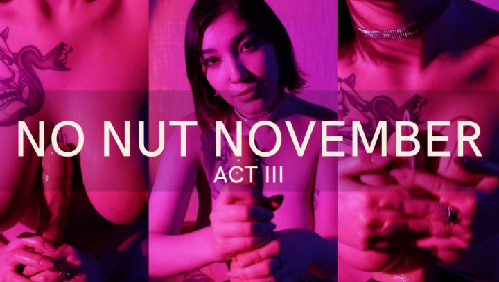 NO NUT NOVEMBER ACT III