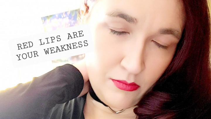 Red Lips are your Weakness - lipstick - December 17, 2021