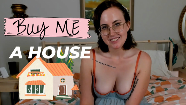 Buy Me A House