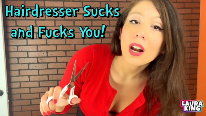 Hairdresser Sucks and Fucks You - May 03, 2022