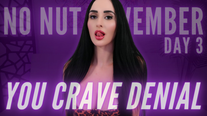 No Nut November #3: You Crave Denial - November 03, 2024