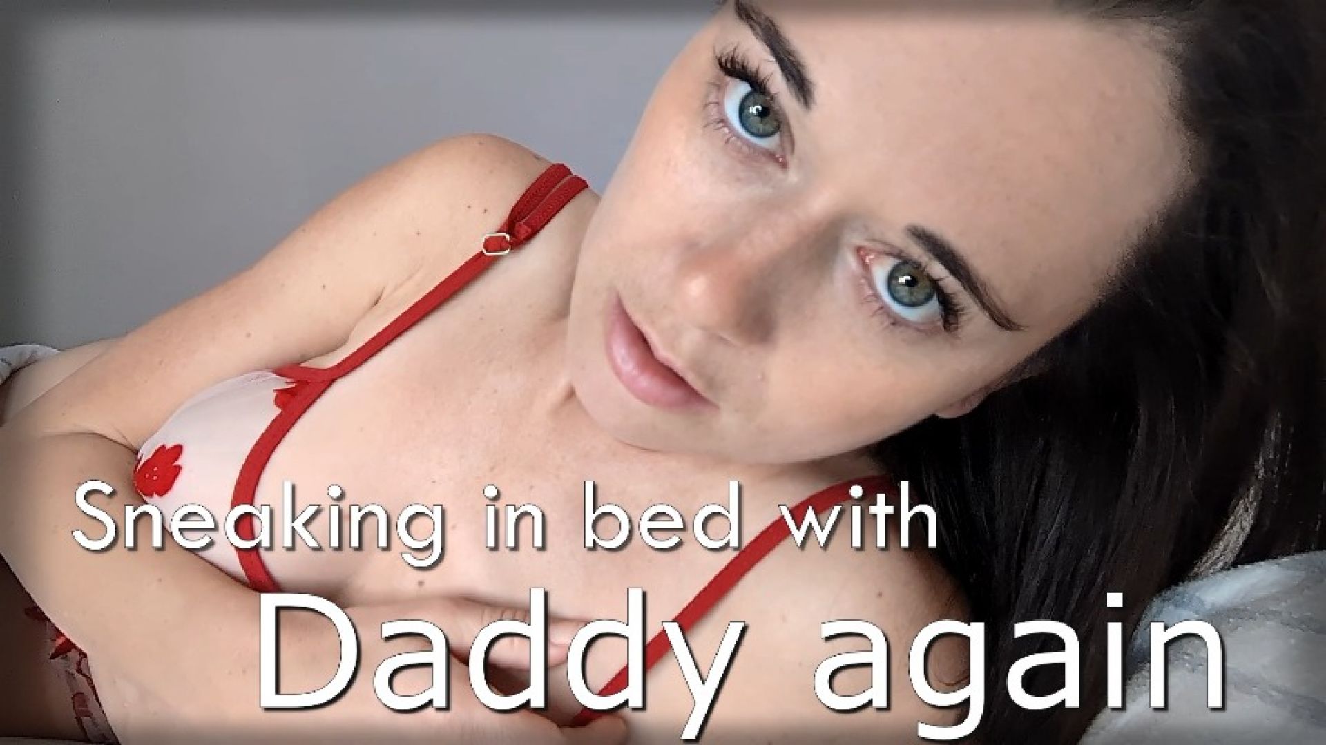 Sneaking in Bed with Daddy Again - February 24, 2024