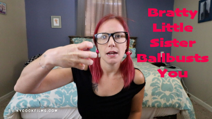 Bratty Little Sister Ballbusts You - November 15, 2019