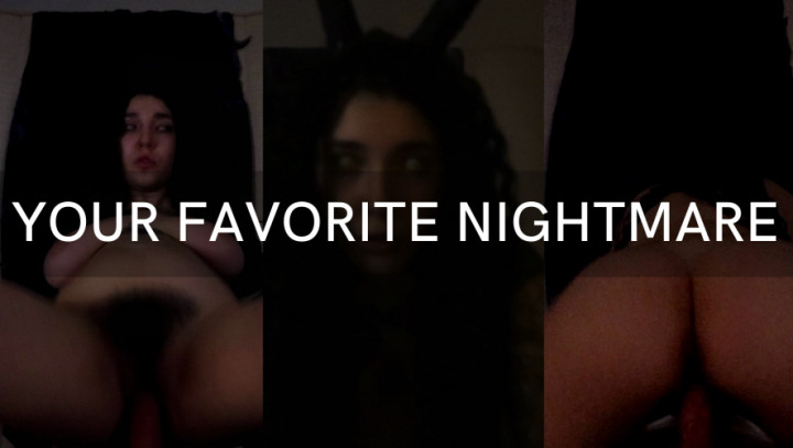 YOUR FAVORITE NIGHTMARE