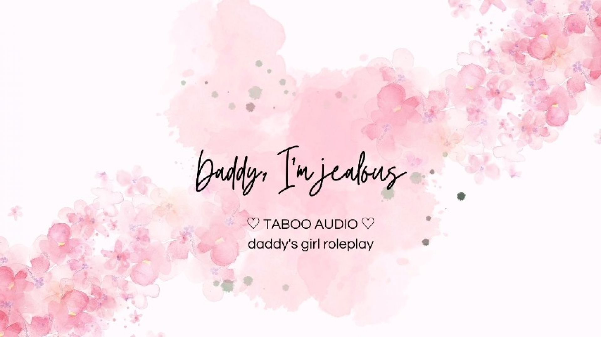 Daddy, I'm jealous