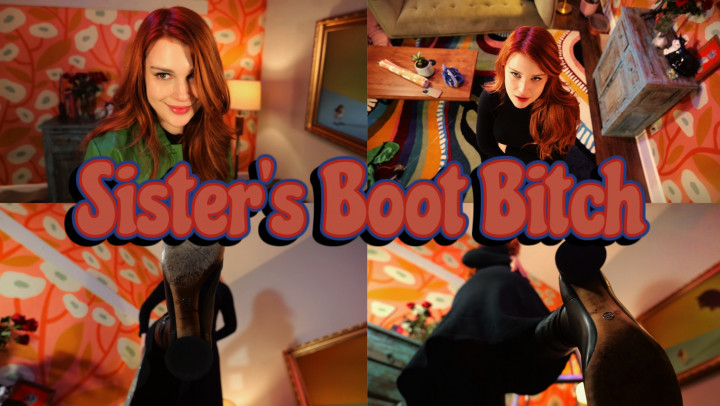 Sister's Boot Bitch