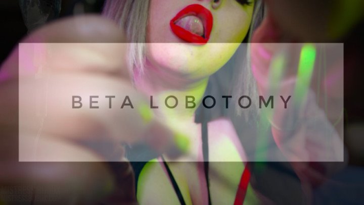 Mistressbijoux Beta Lobotomy