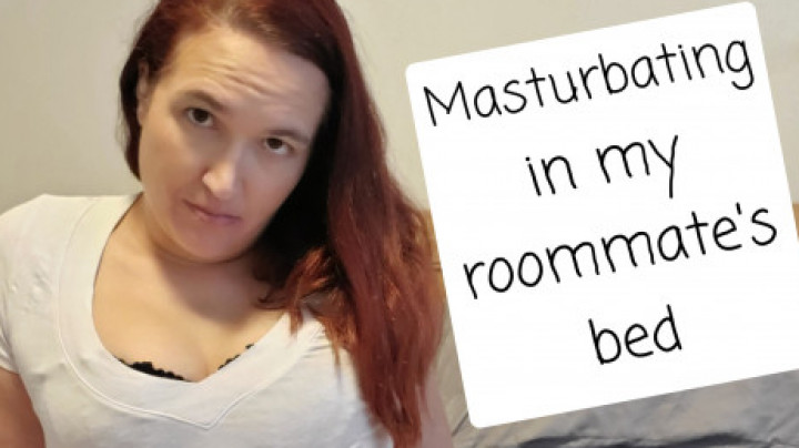 Cumming in my roommate's bed - September 24, 2020