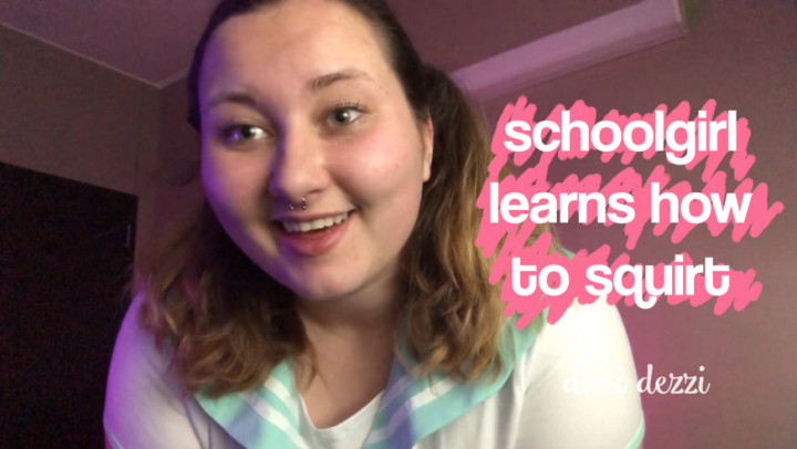 schoolgirl learns how to squirt - May 03, 2019