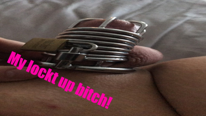 My lockt up Bitch