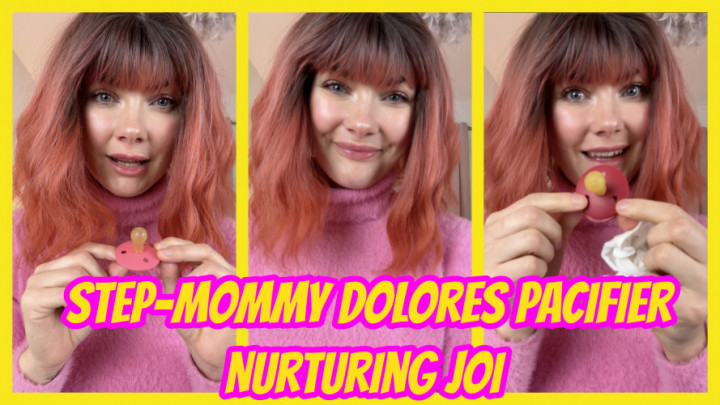 Mommy Dolores' Pacifier Nurturing & JOI - December 03, 2024