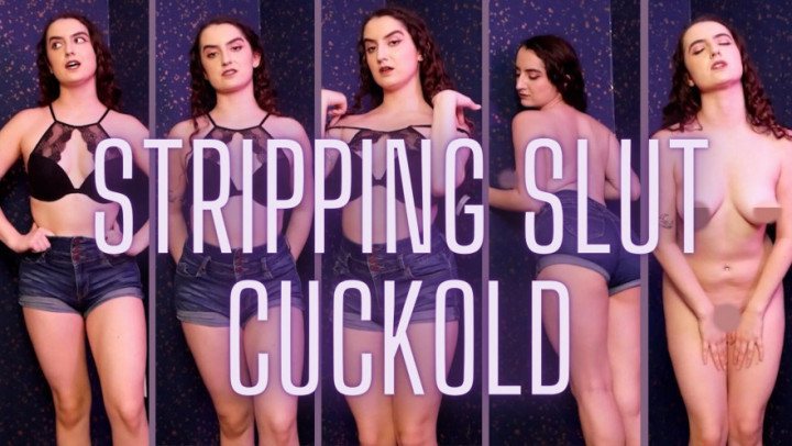 Stripping Slut Cuckold - Mar 20, 2023