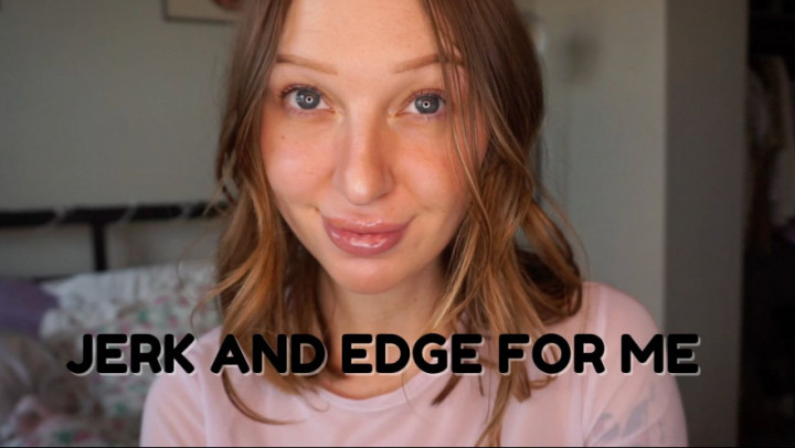 784. Jerk and Edge For Me
